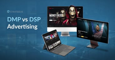 DMP vs DSP Advertising