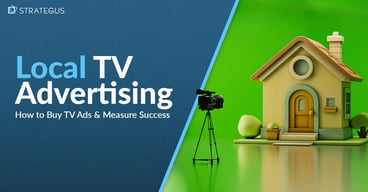 Local TV Advertising- How to Buy TV Ads and Measure Success