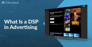 What Is a DSP in Advertising