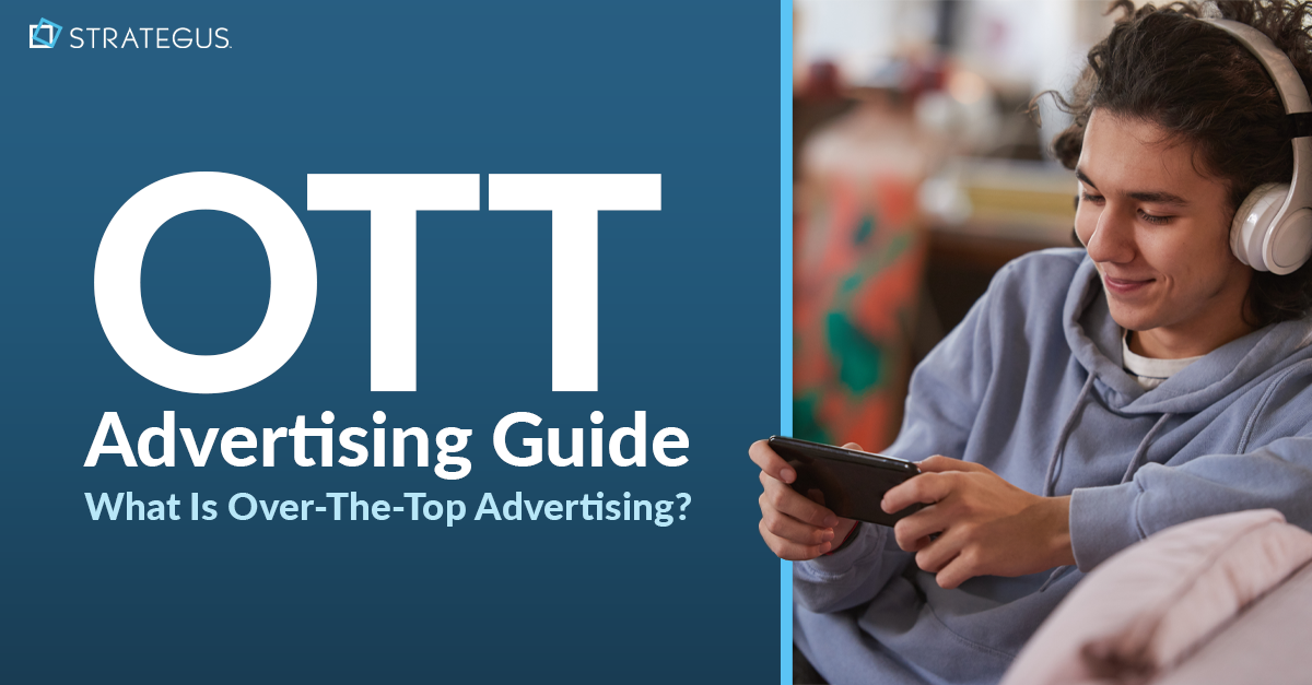 OTT Advertising Guide - What is over-the-top advertising