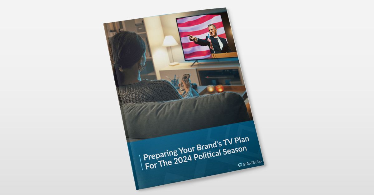 Preparing Your Brand’s TV Plan For The 2024 Political Season